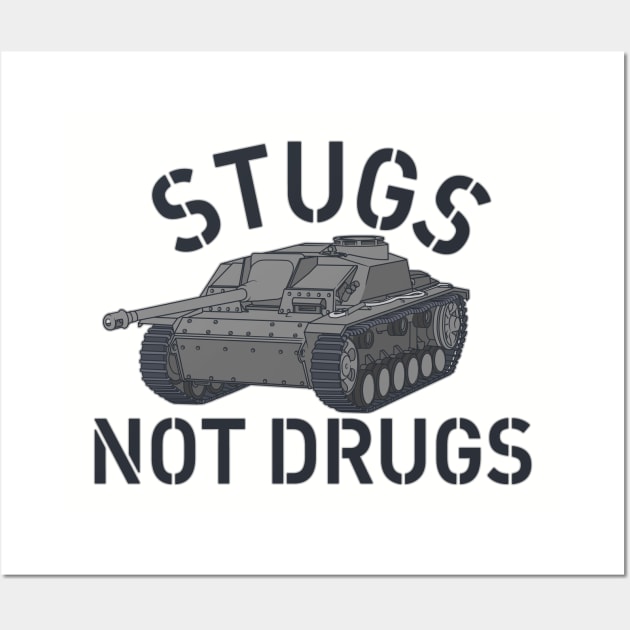 STUGS NOT DRUGS Wall Art by sofilein